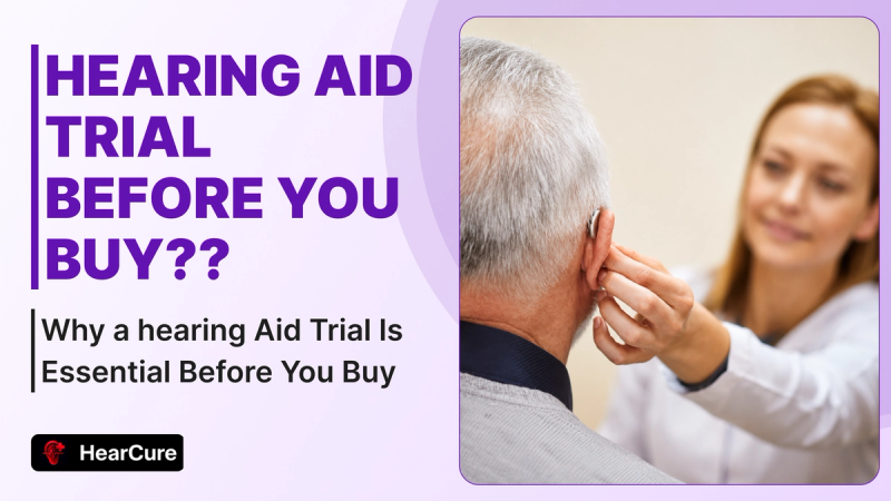 Why a Hearing Aid Trial Is Essential Before You Buy