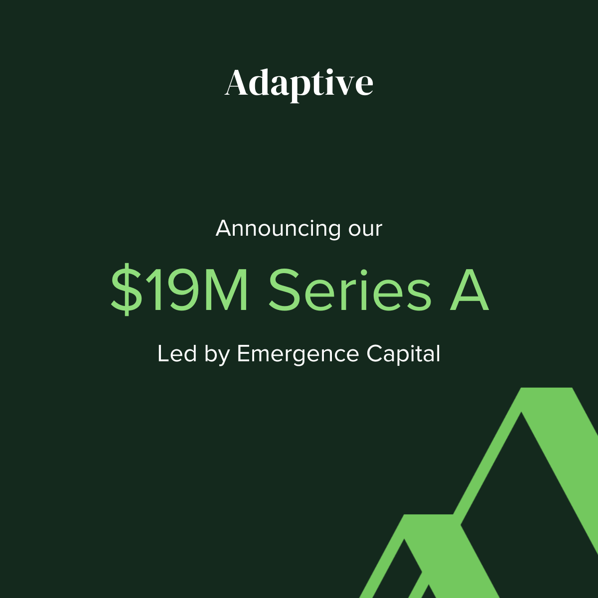 Adaptive Raises $19M in Series A Funding!