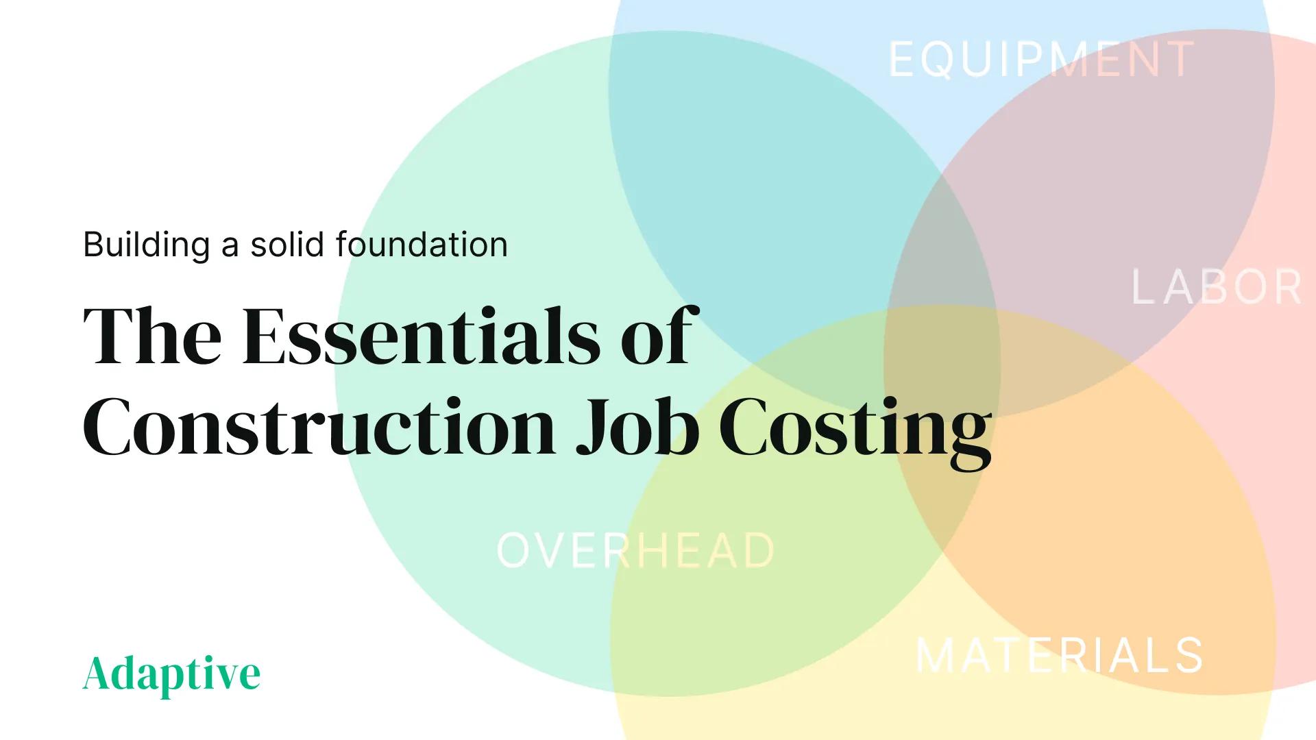 The Contractor's Guide to Construction Job Costing