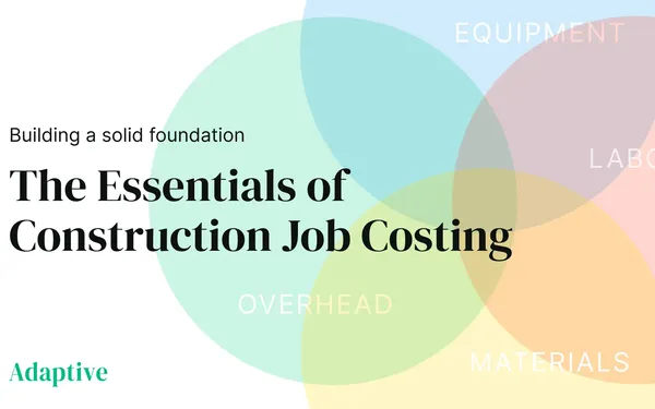 The Contractor's Guide to Construction Job Costing