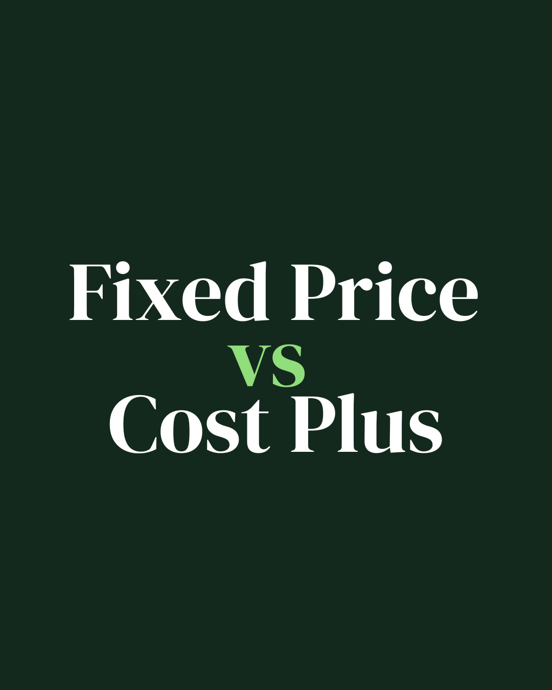 Fixed Price vs. Cost Plus: How Accounting Strategy Changes