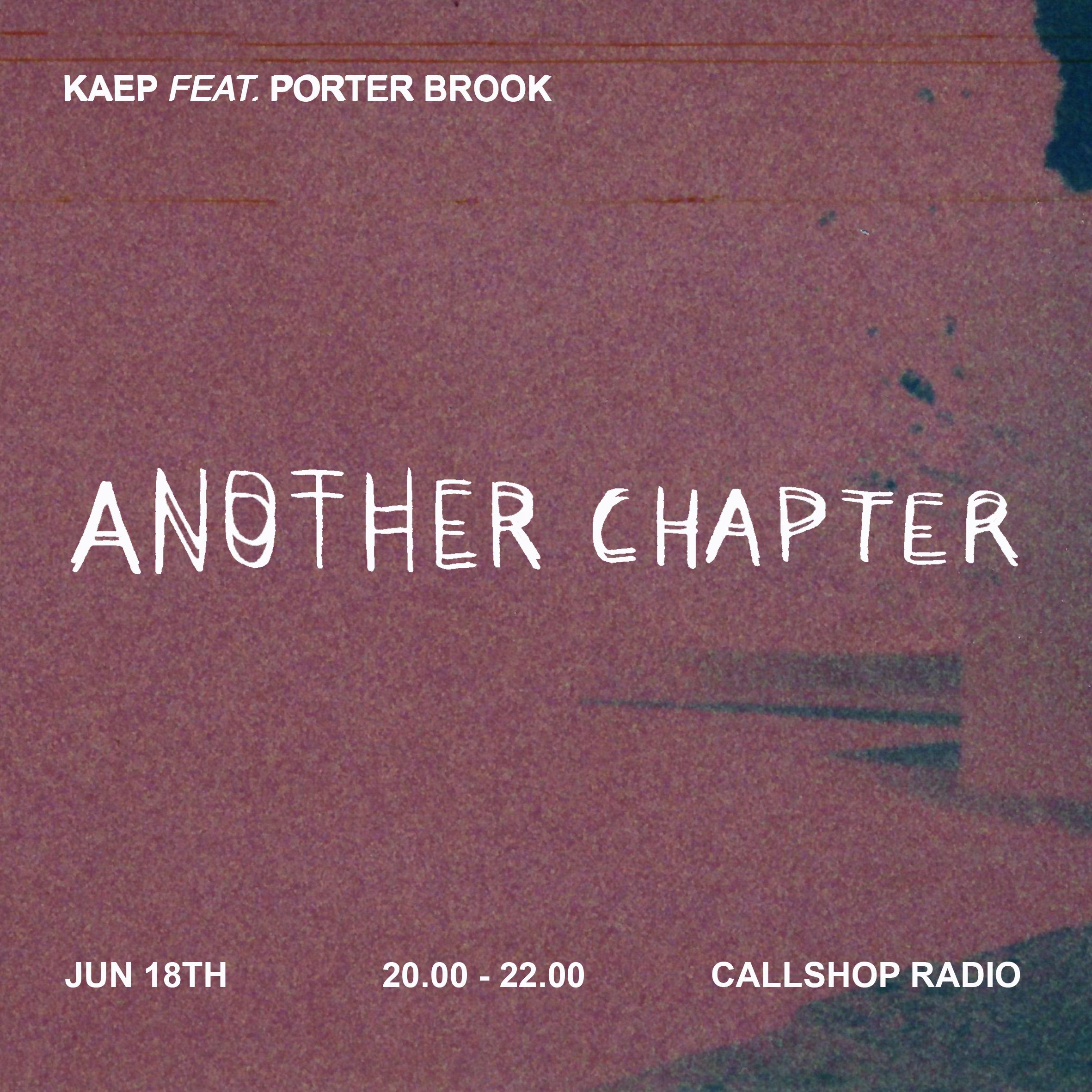 Another Chapter w/ Kaep & Porter Brook 18.06.26