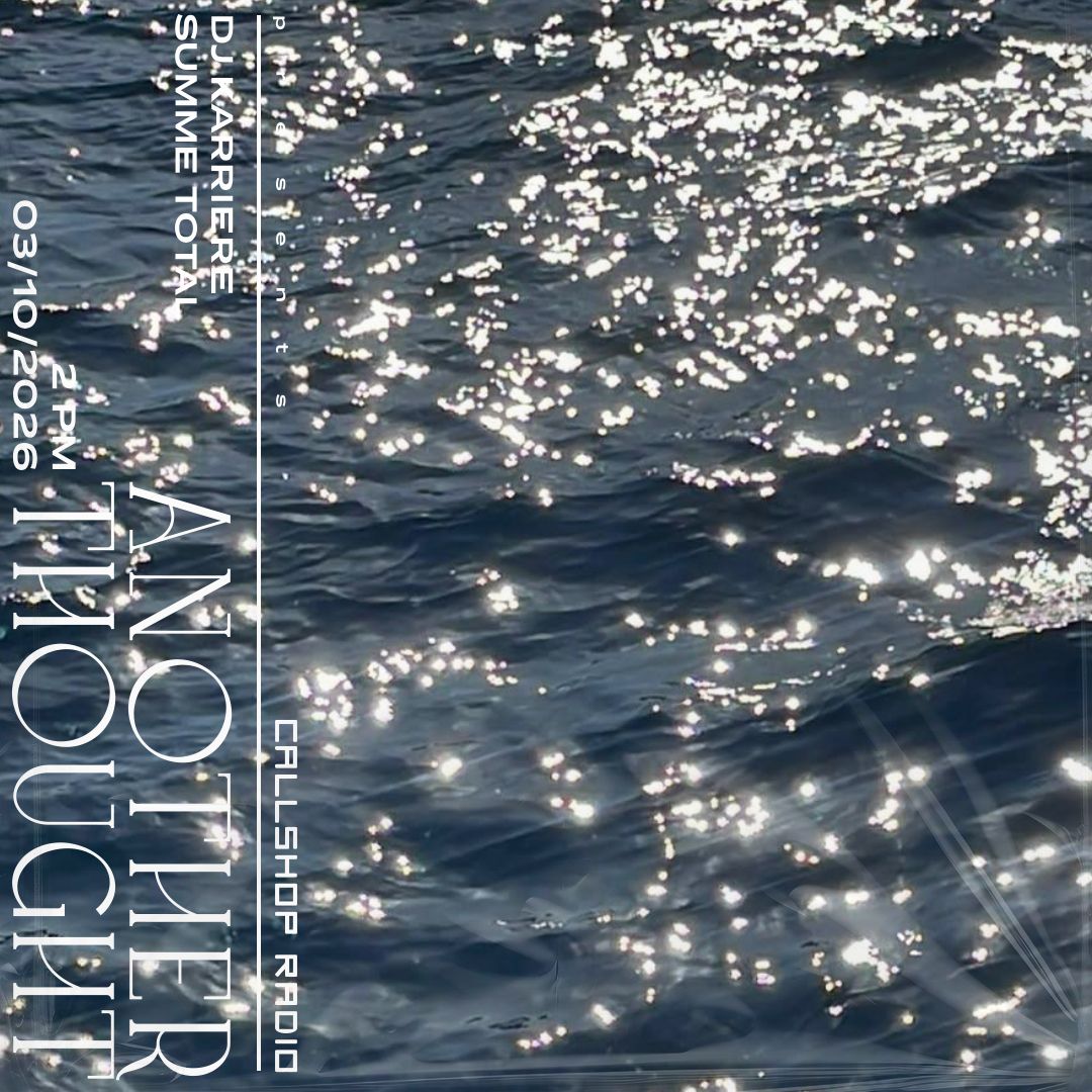 Another Thought w/ DJ Karriere & Summe Total 03.10.26
