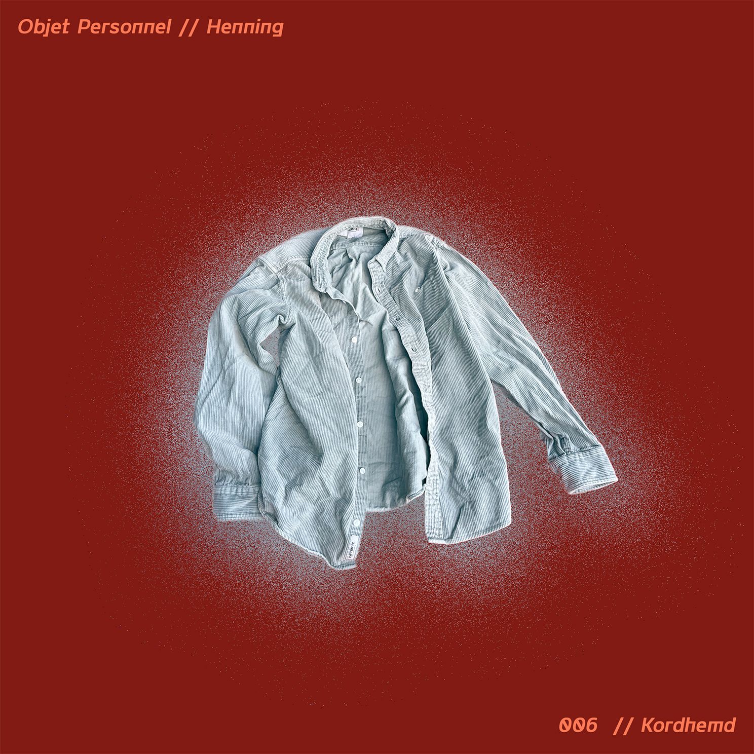 Objet Personnel w/ Henning 09.09.25