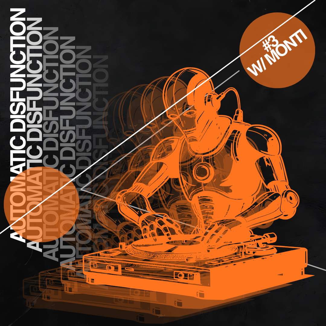 Automatic Disfunction w/ Karrido & Monti 10.10.25