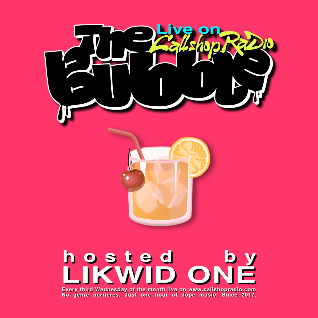 The Bubble w/ LIKWID ONE 16.07.25