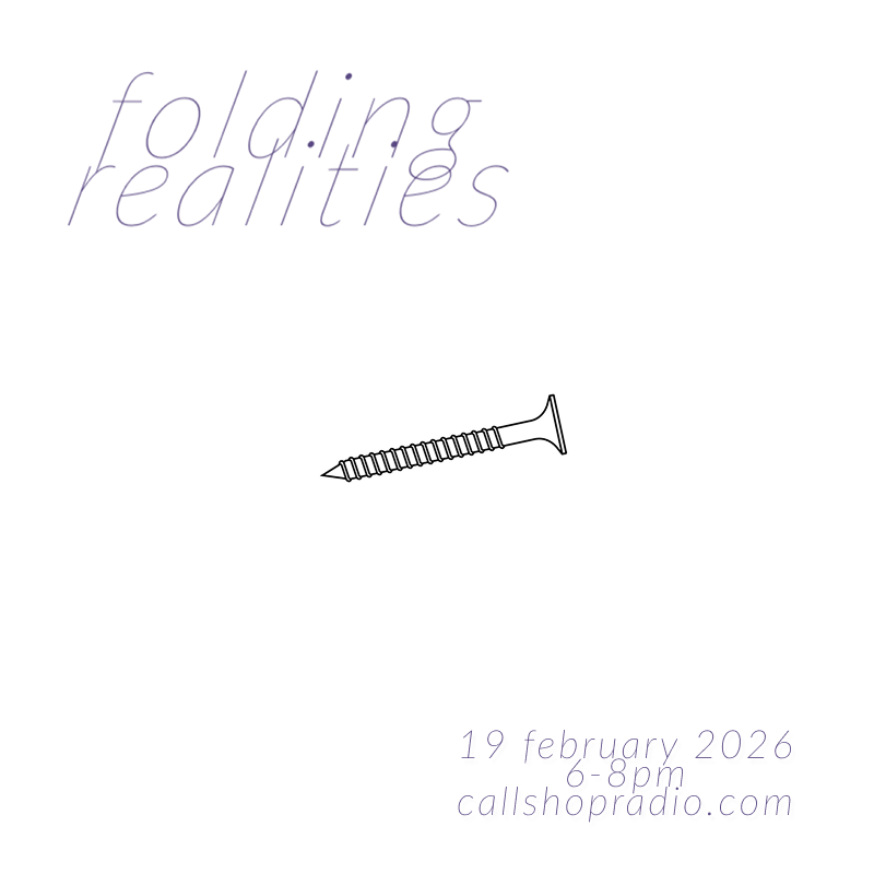Folding Realities w/ John Horton 19.02.26
