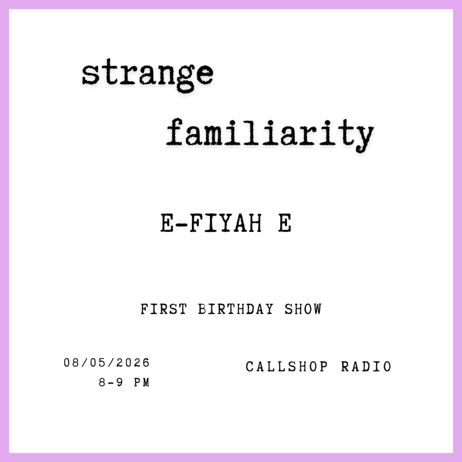 strange familiarity w/ E-Fiyah E 08.05.26