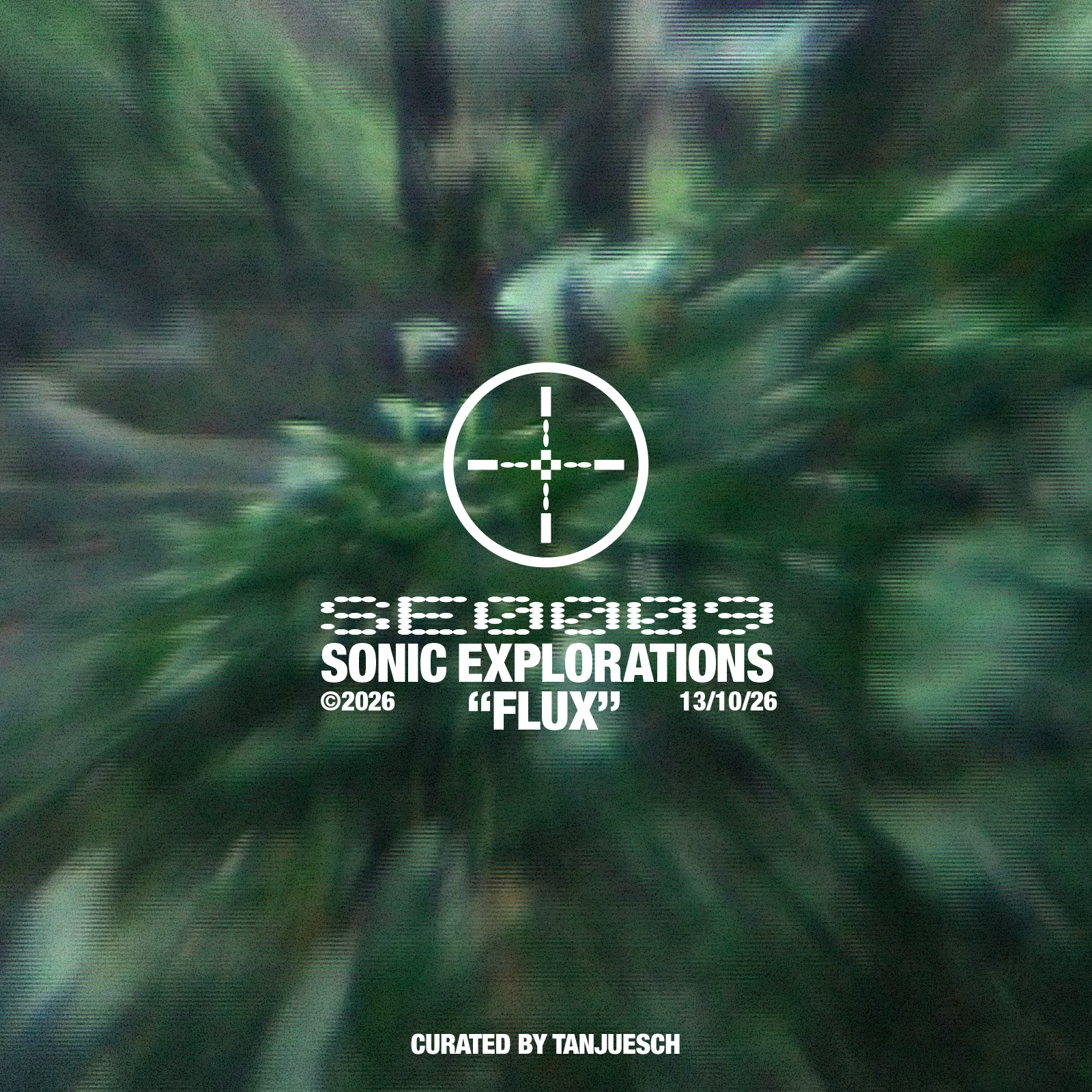 Sonic Explorations w/ Tanjuesch 13.10.26
