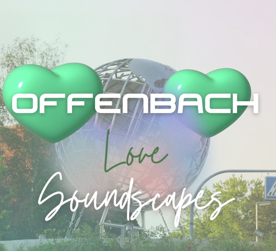 Offenbach Love Soundscapes 28.10.25 w/ LIA