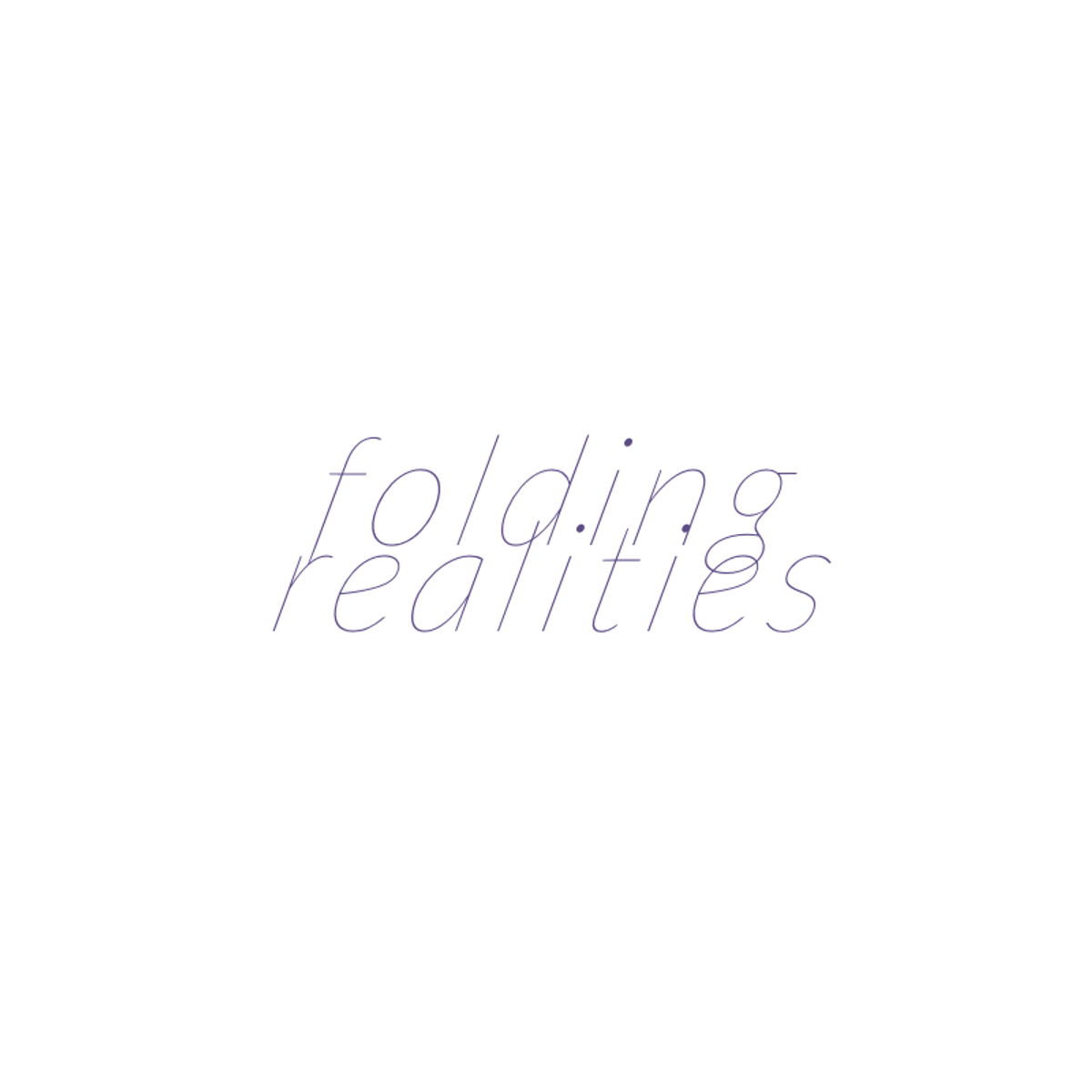 Folding Realities
