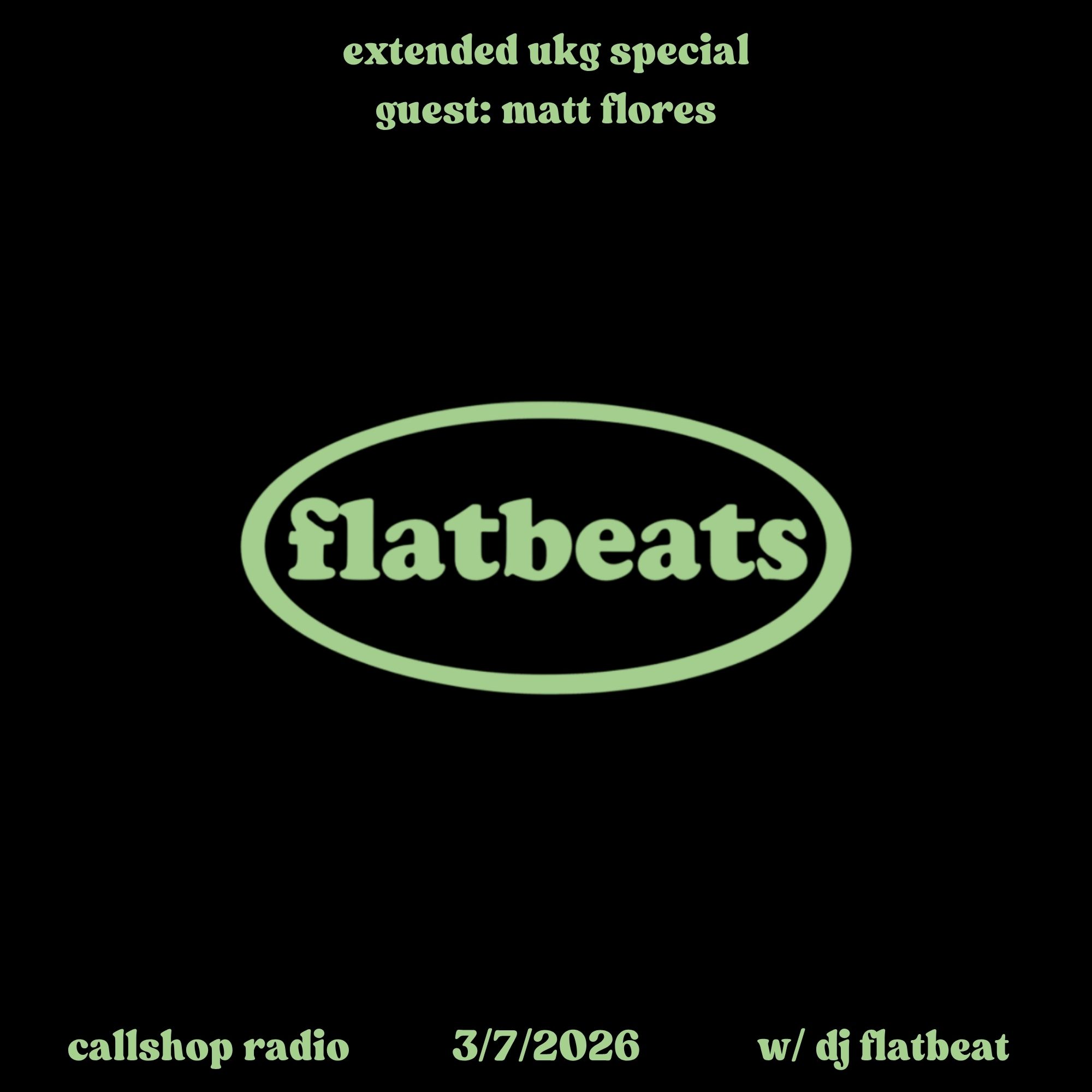 flatbeats w/ DJ Flatbeat, Matt Flores 03.07.26