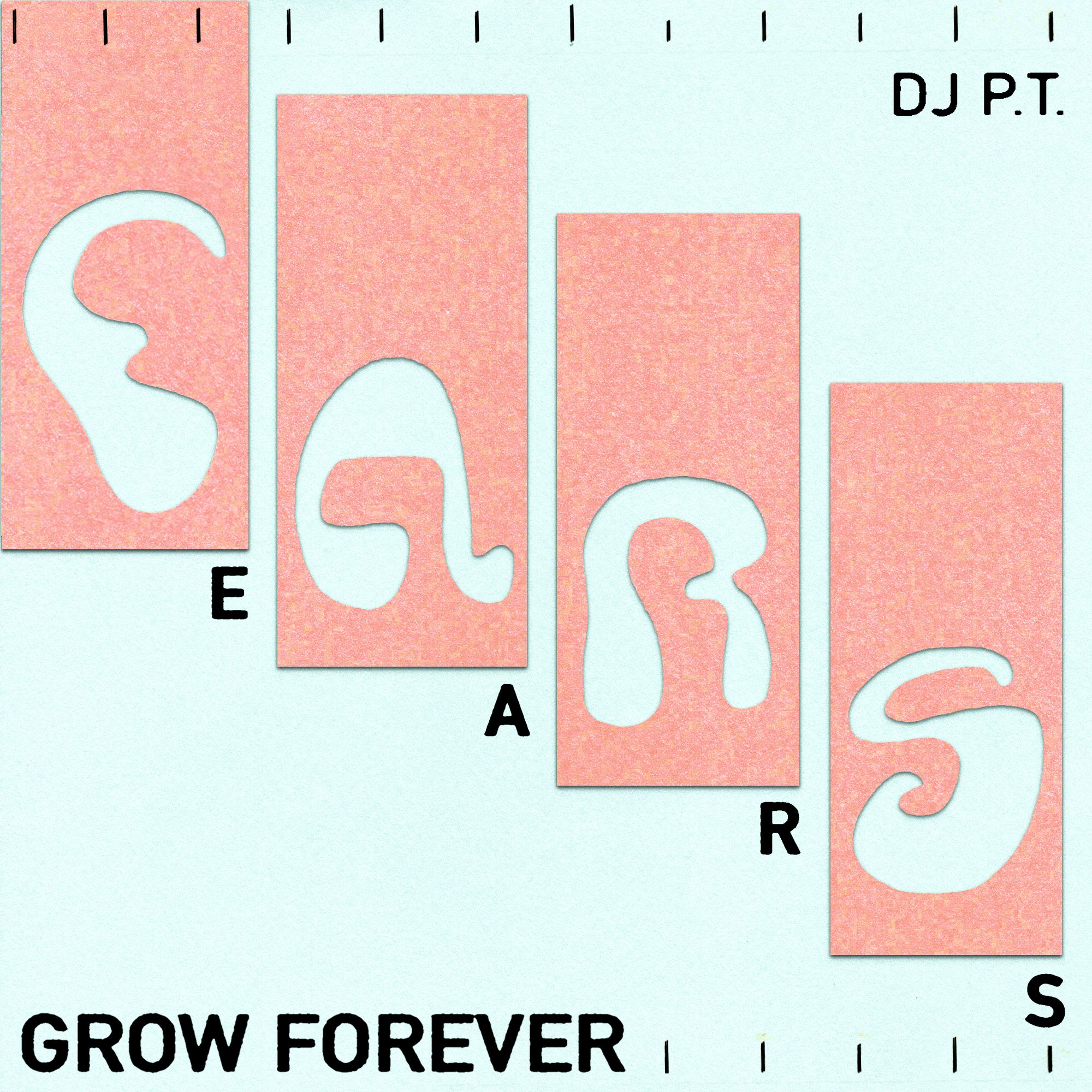 Ears Grow Forever w/ DJ P.T. 08.06.26