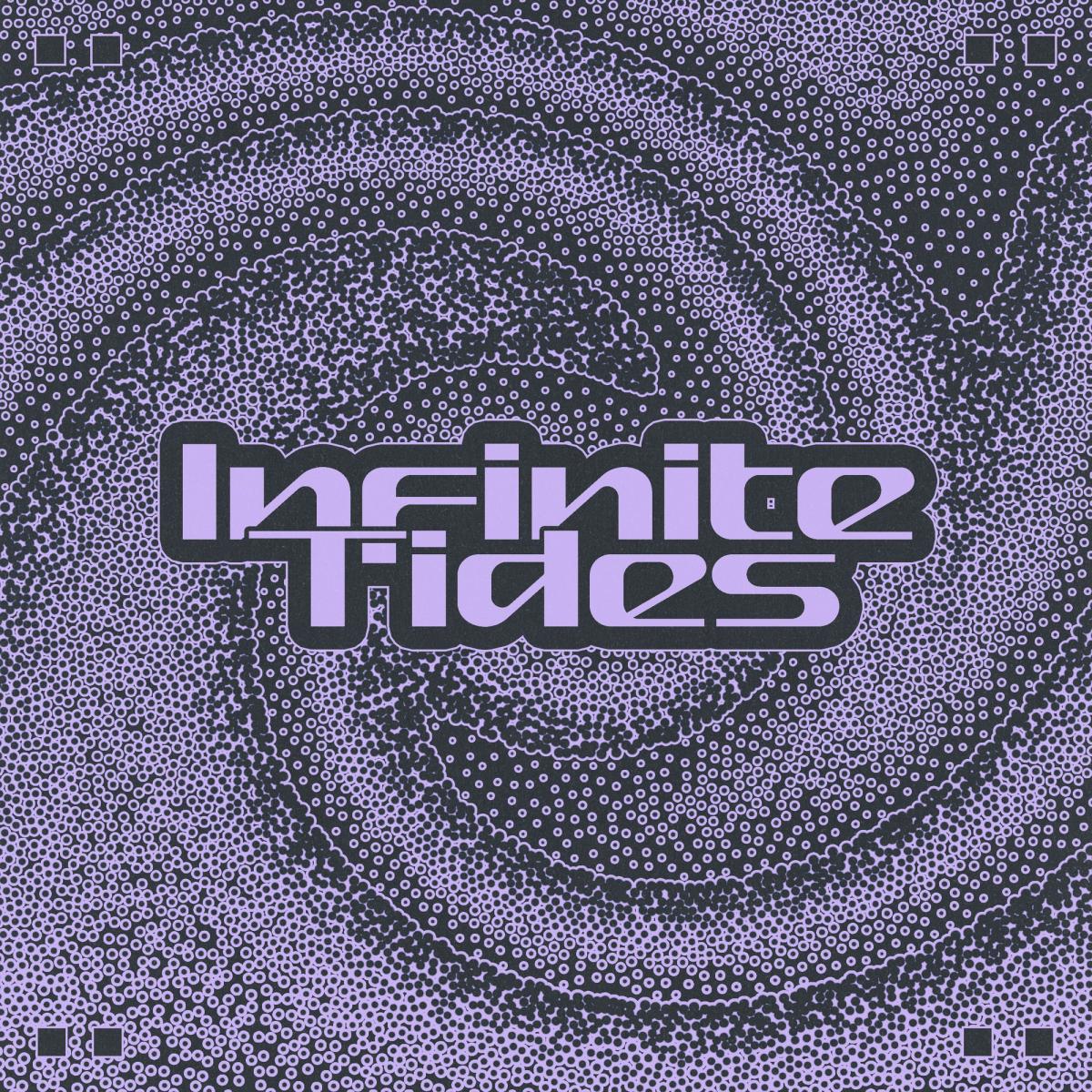 Infinite Tides 