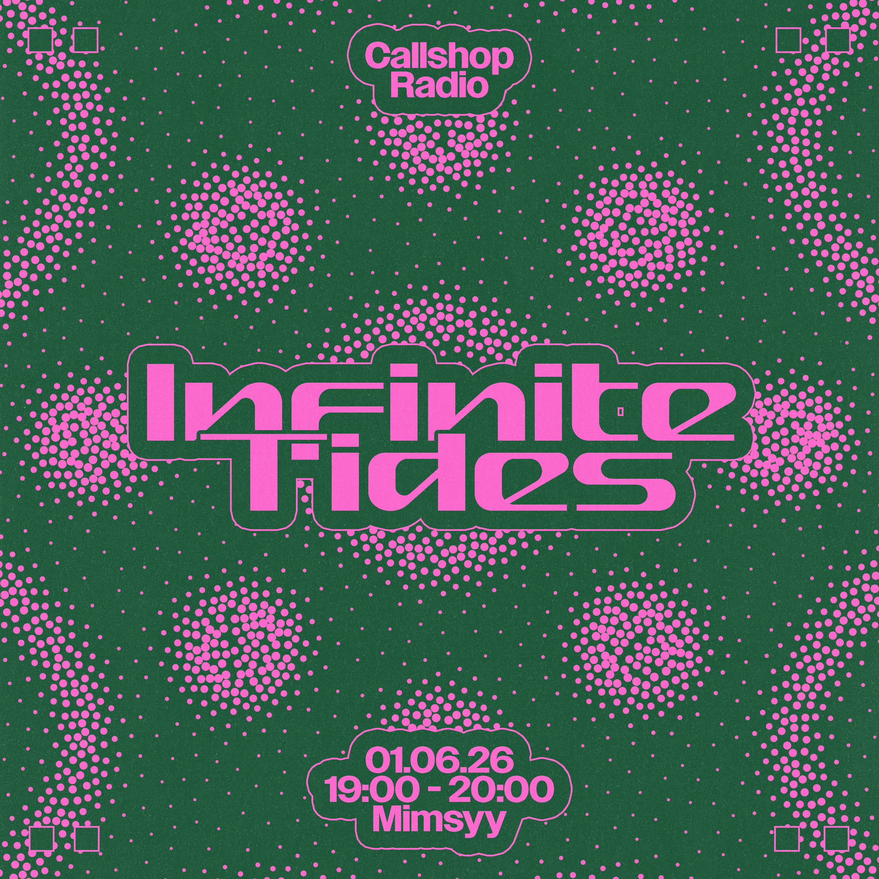 Infinite Tides w/ Mimsyy 01.06.26