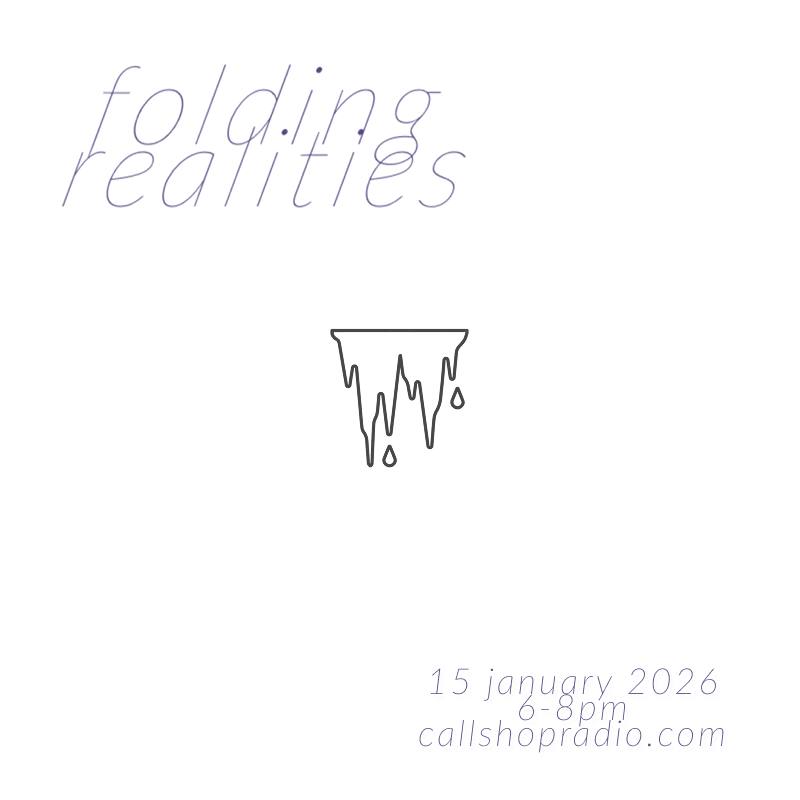 Folding Realities w/ John Horton 15.01.26