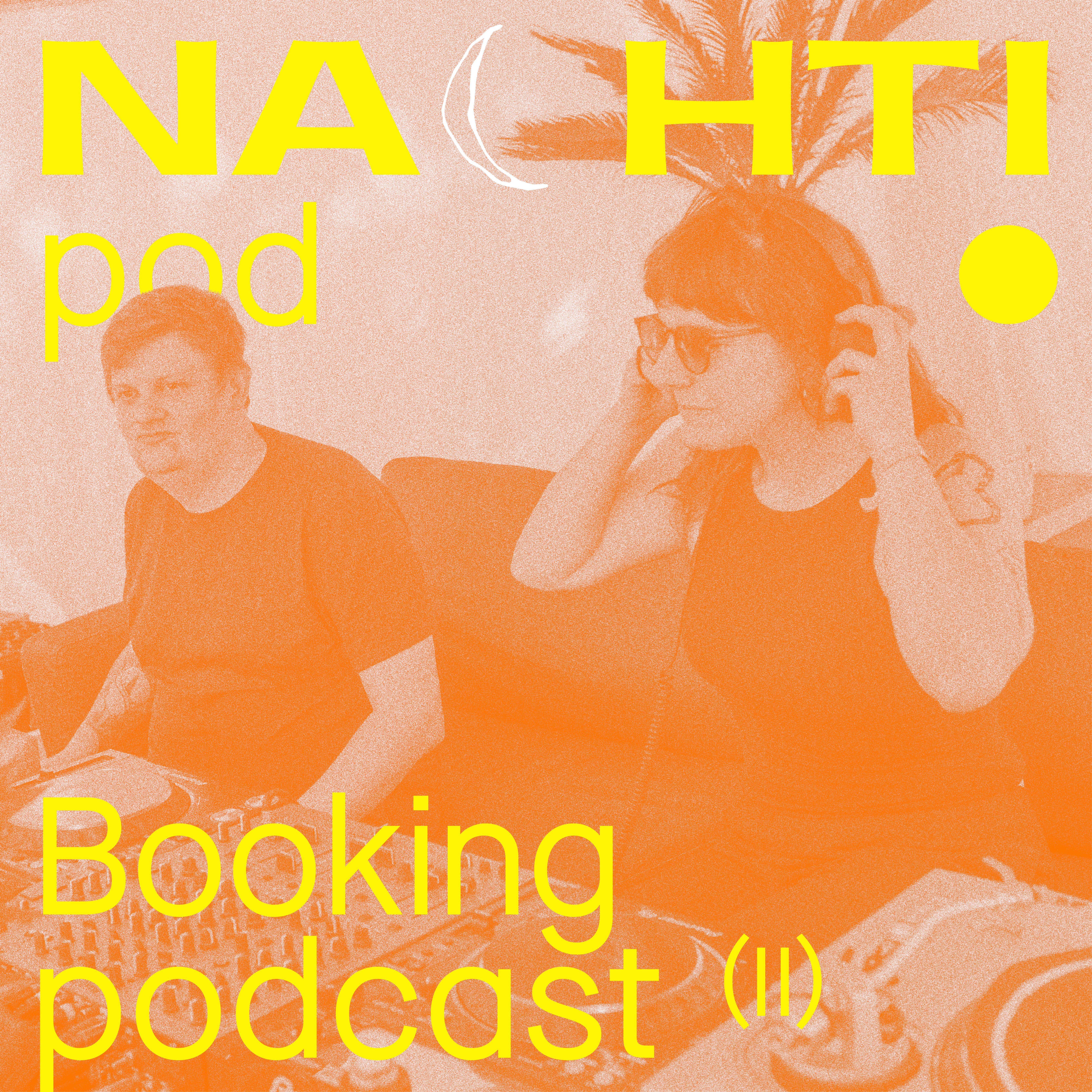 Nachtipod Booking Podcast #3 15.09.25
