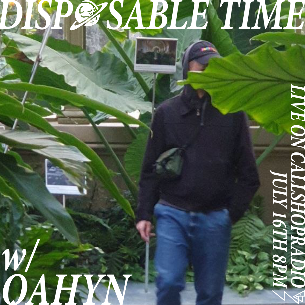Disposable Time w/ Qahyn 16.07.26