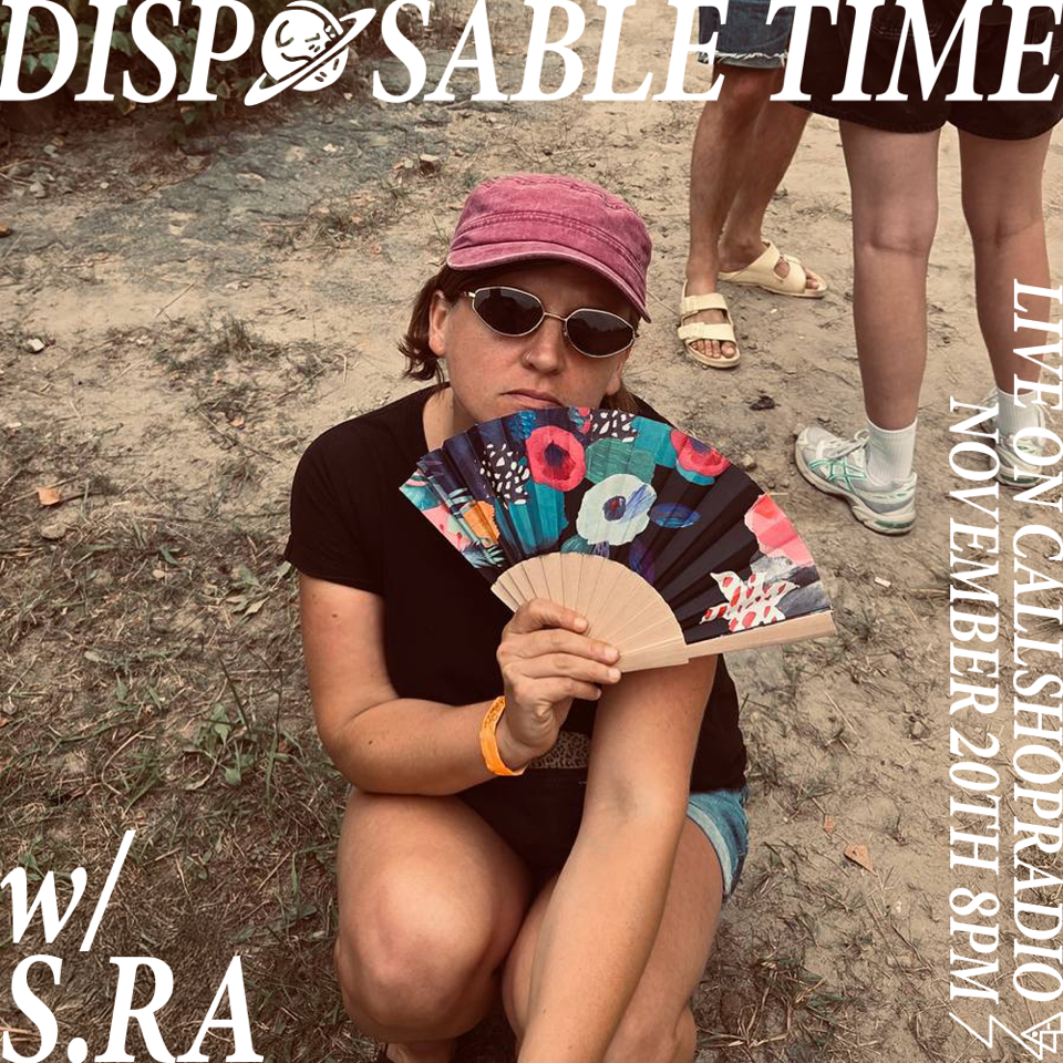 Disposable Time w/ s.ra 20.11.25