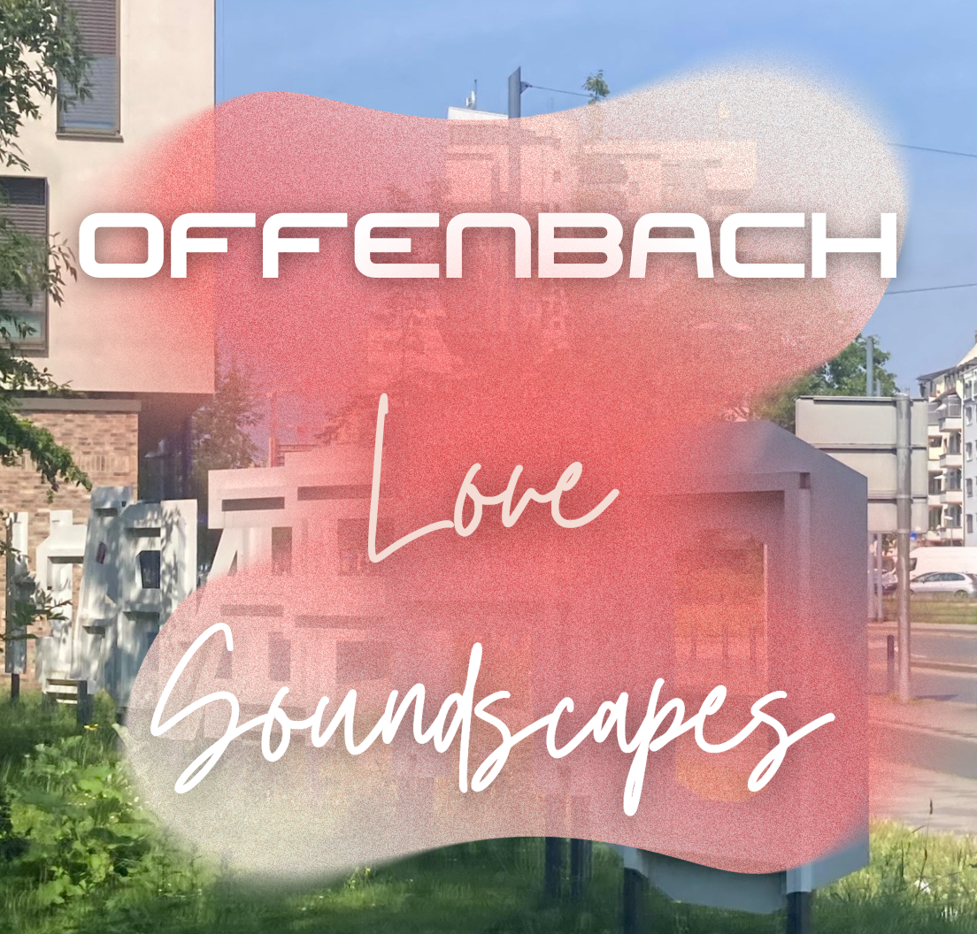 Offenbach Love Soundscapes 22.07.25 w/ Luzie