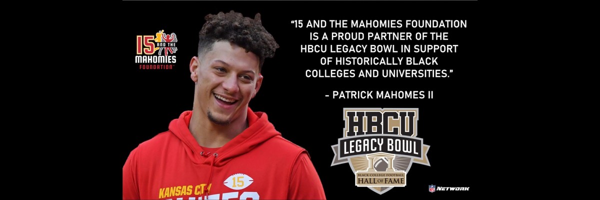 Patrick Mahomes and his 15 and the Mahomies Foundation makes a multi-year commitment in support of the HBCU Legacy Bowl