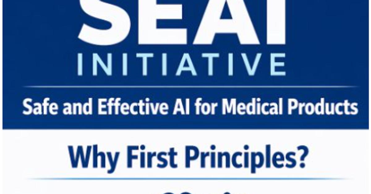 Launching the Safe and Effective AI for Medical Products (SEAI) Initiative