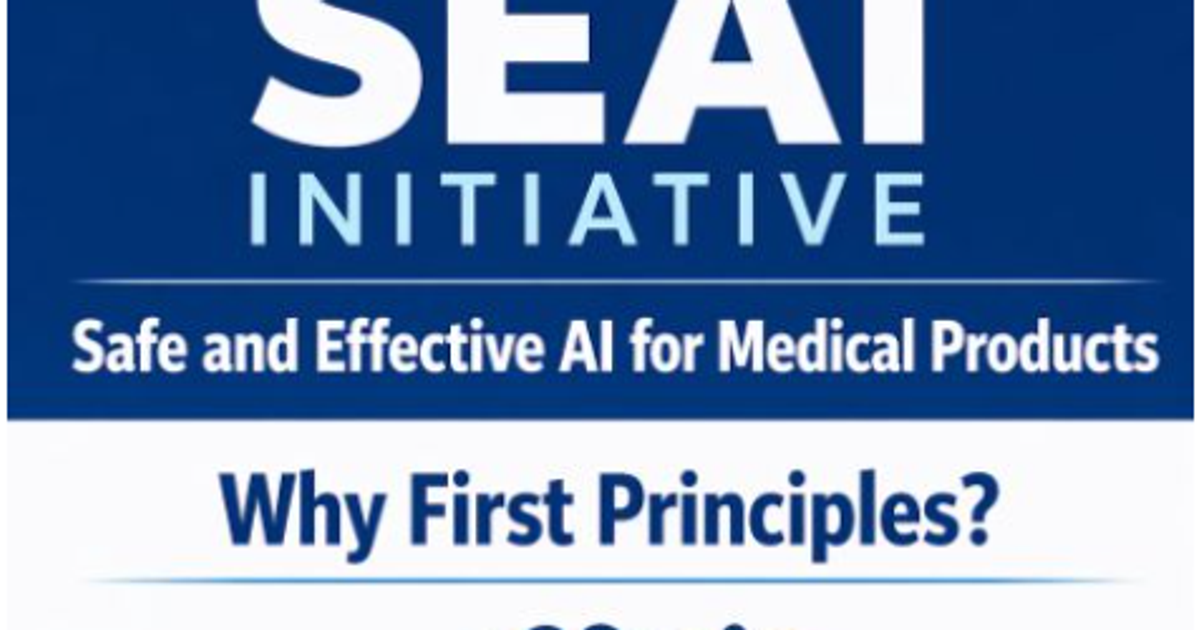 Launching the Safe and Effective AI for Medical Products (SEAI) Initiative