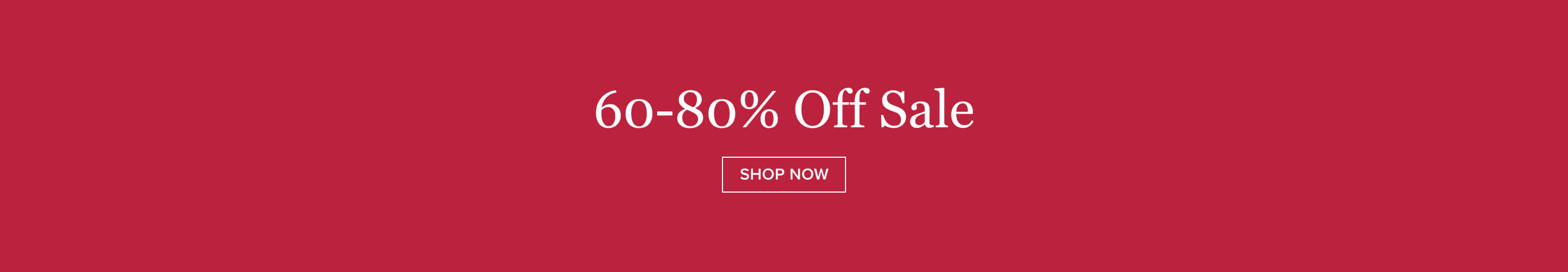 Red banner with white text announcing a '60-80% Off Sale'. A 'Shop Now' button below encourages immediate shopping for great savings.