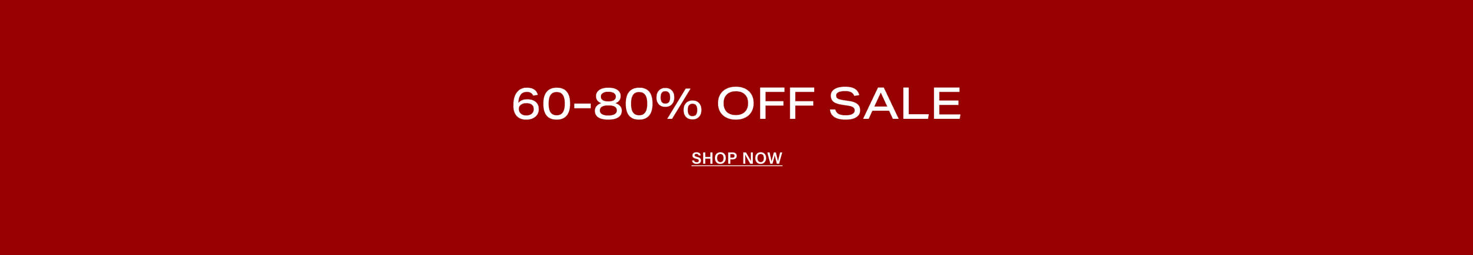 White bold text on a dark red background reads "60-80% OFF SALE" with a "SHOP NOW" link, promoting a massive clearance sale event.