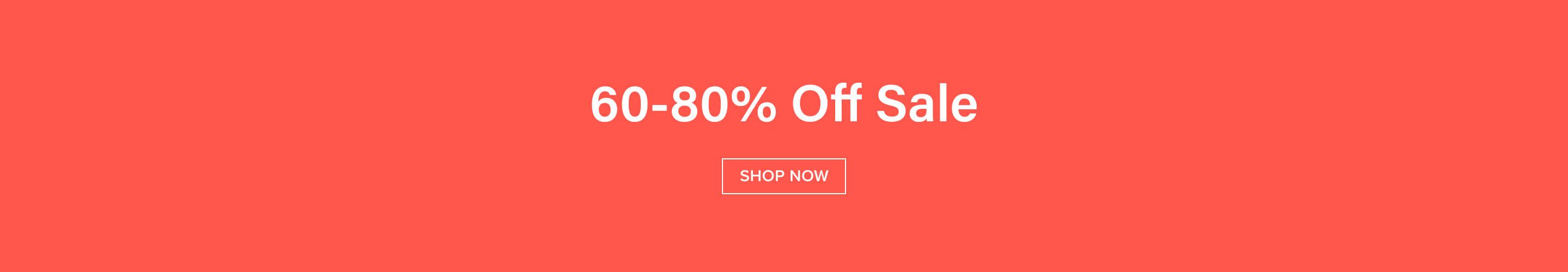 Vibrant coral banner with '60-80% Off Sale' in white text and a 'Shop Now' button, promoting significant discounts on products.