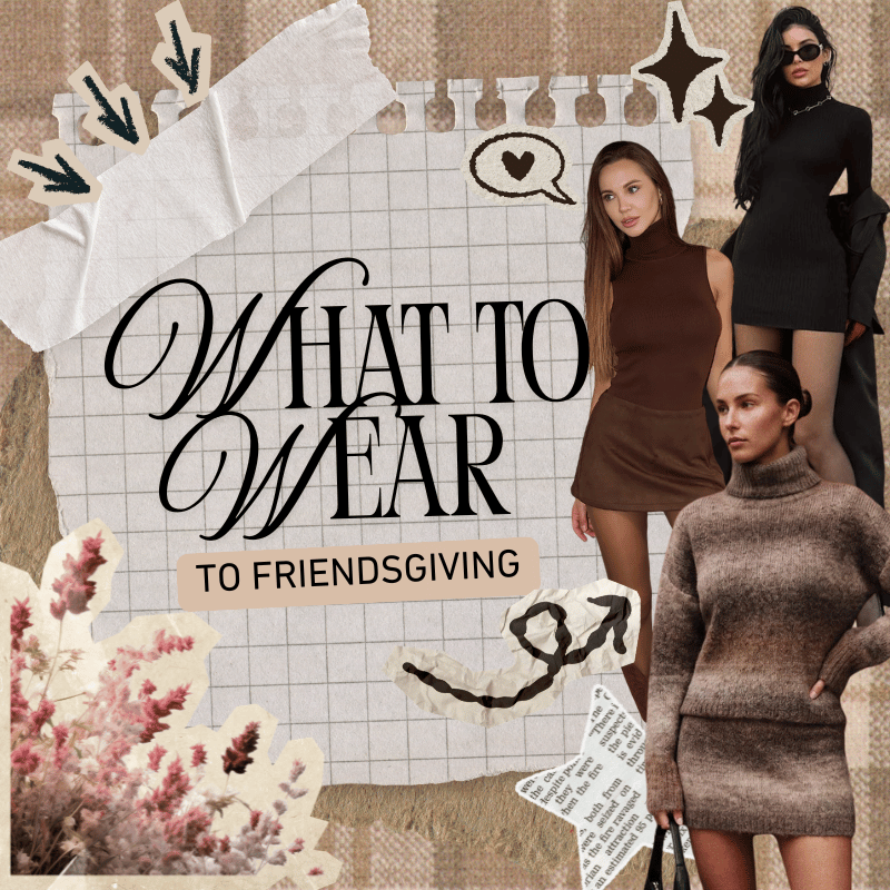 What to Wear to Friendsgiving fashion collage featuring trendy fall outfits, brown turtleneck dresses, and chic autumn style inspiration.