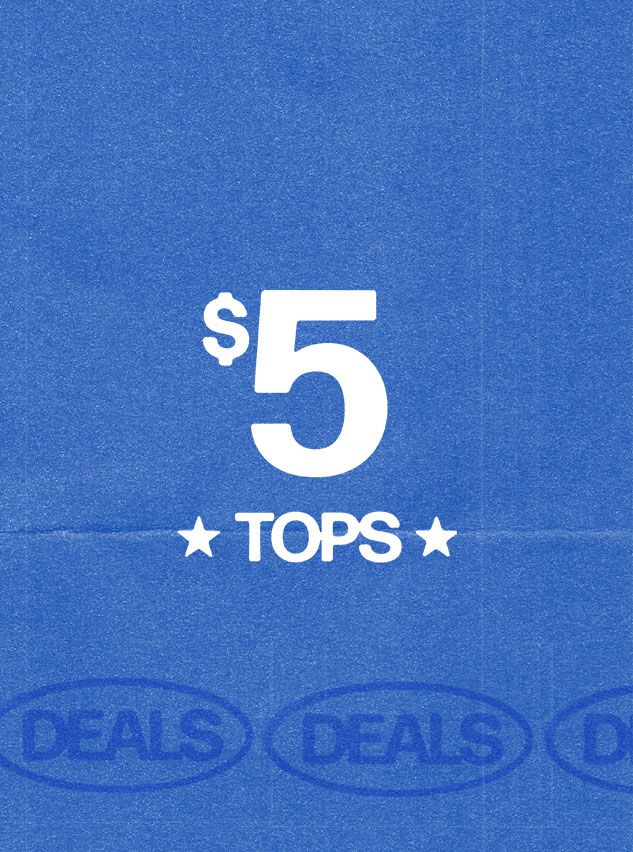 Vibrant blue background with white text "$5 TOPS" promoting a discount on fashion tops. Faint 'DEALS' pattern at bottom.