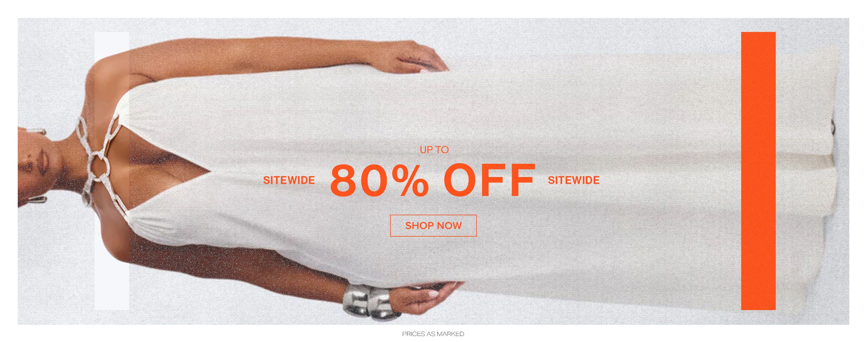 Model in white halter dress with silver necklace & cuff. Bright orange '80% OFF SITEWIDE' sale message. Shop now for women's fashion.