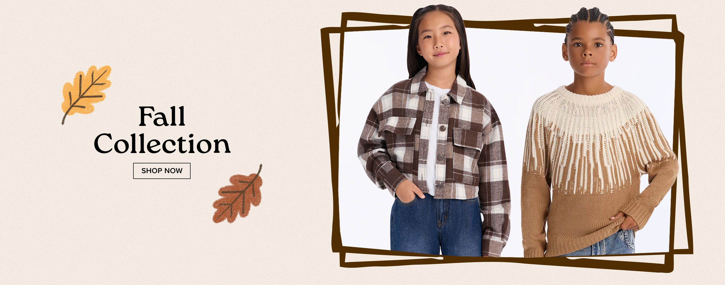Child in a brown and cream knit sweater and blue jeans poses in a frame promoting a kids' Fall Collection with a Shop Now button.