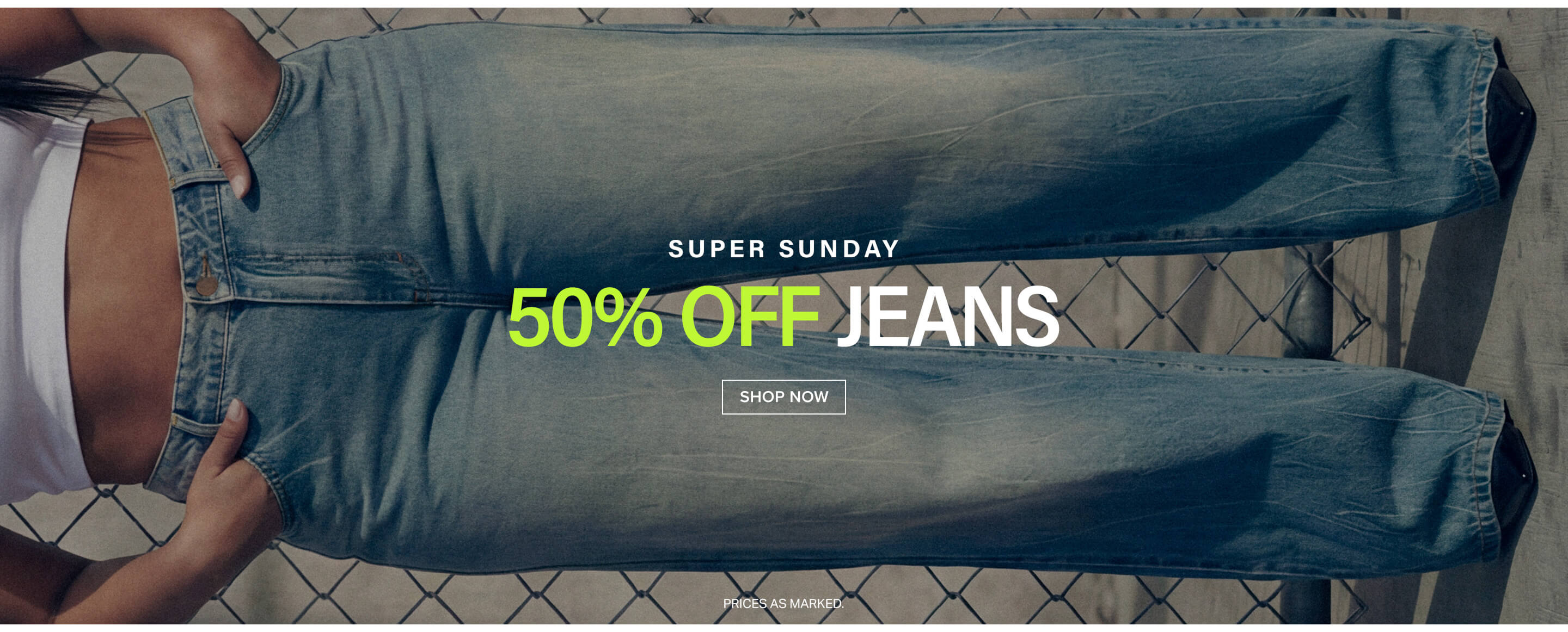 50% OFF JEANS | 02.08.26 | CURVE BANNER banner