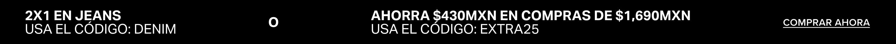 Banner negro de rebajas de ropa: Compra unos jeans y lleva otro gratis con código DENIM, o $25 de descuento en $99+ con EXTRA25. Compra ya.