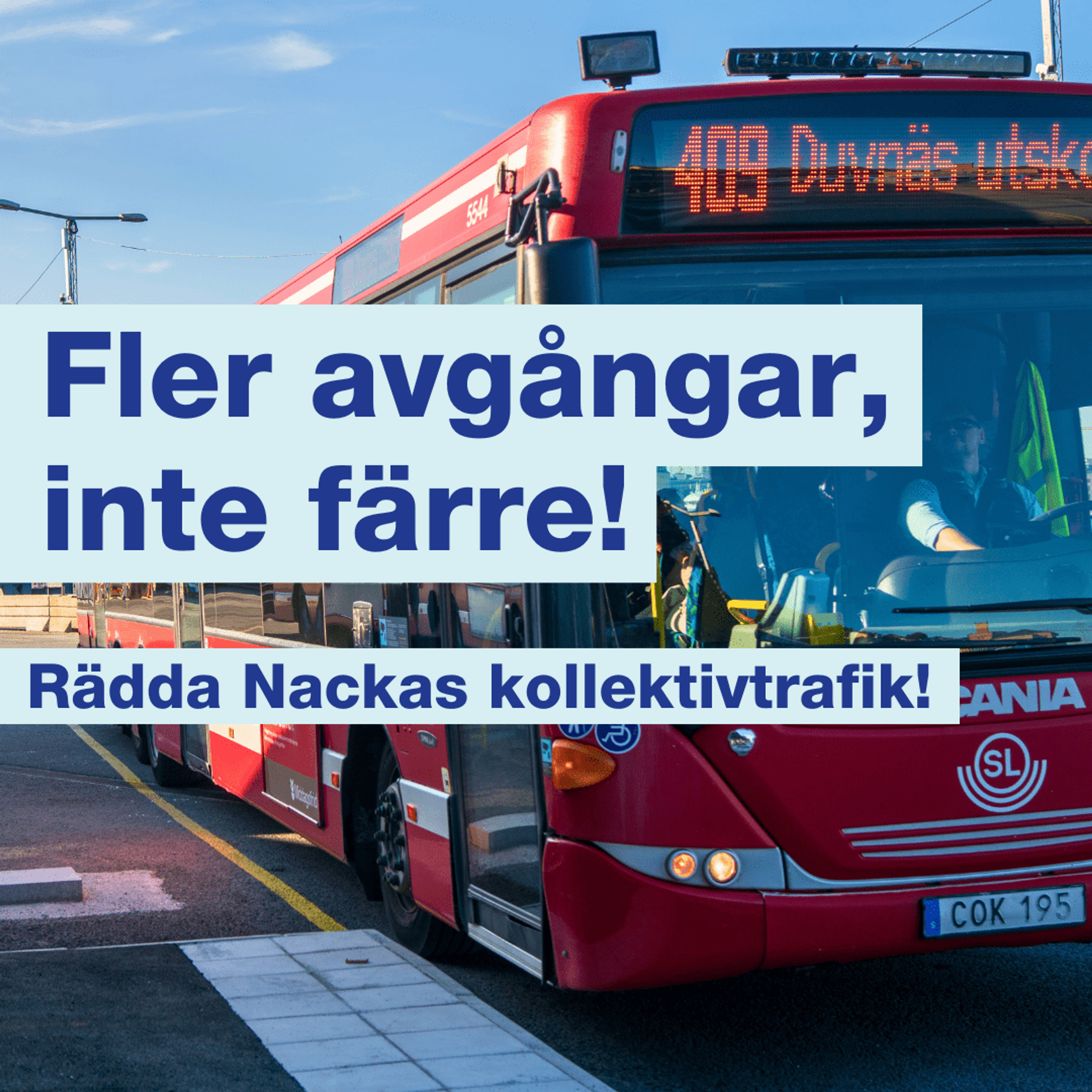 Bild på buss vid Slussen med text om att rädda Nackas kollektivtrafik
