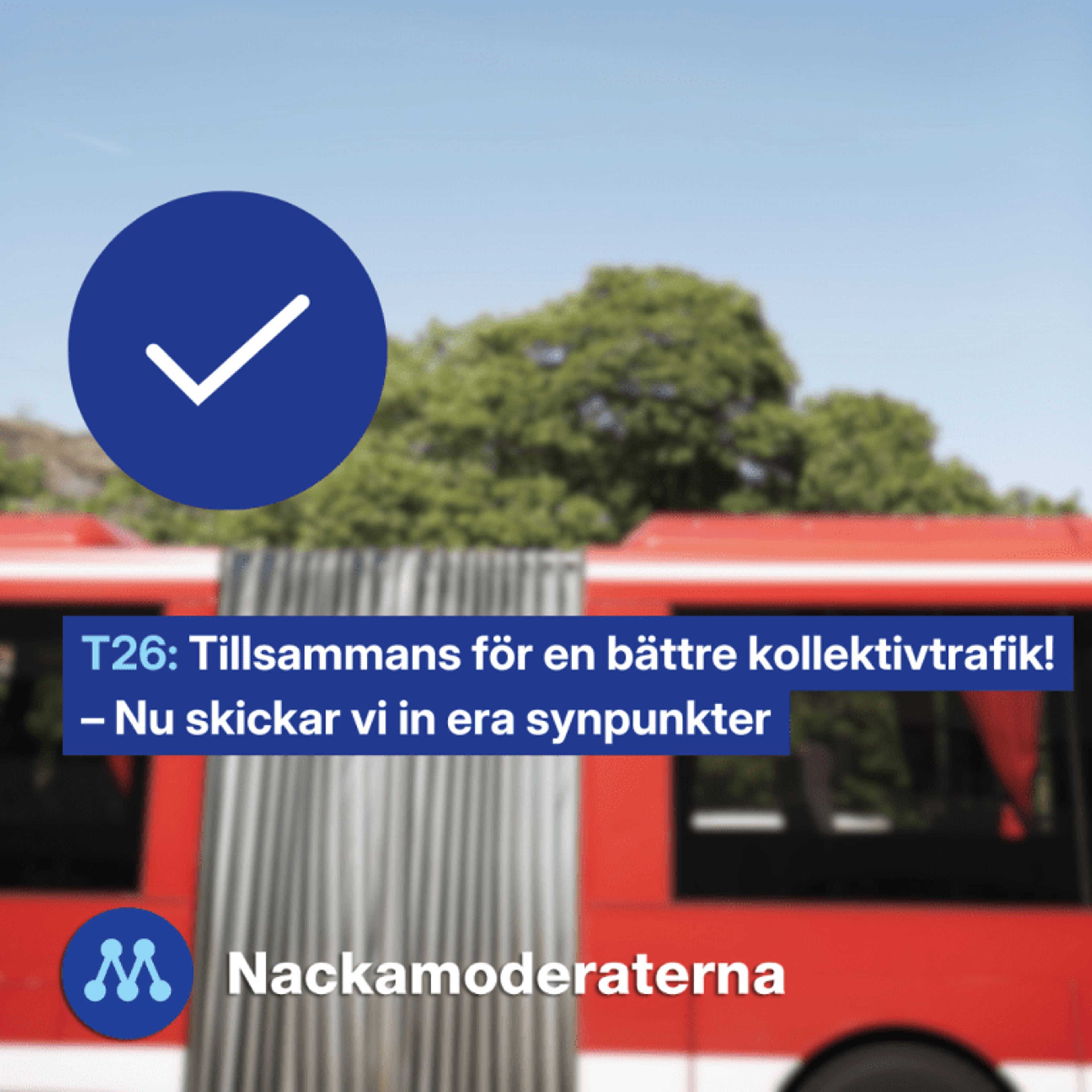 Röd buss med text om T26 och att synpunkter skickas in för bättre kollektivtrafik