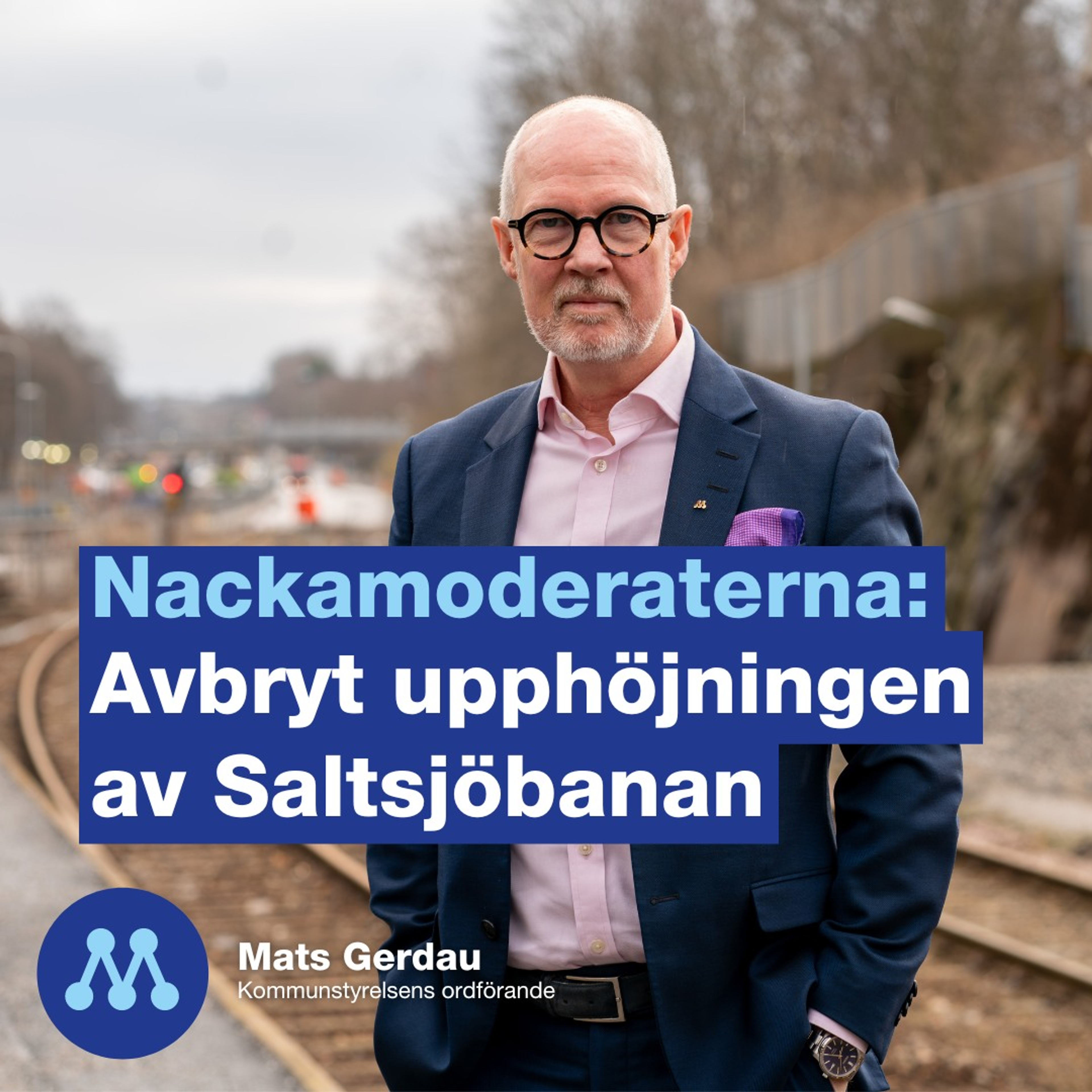 Nackamoderaterna vill avbryta upphöjningen av Saltsjöbanan