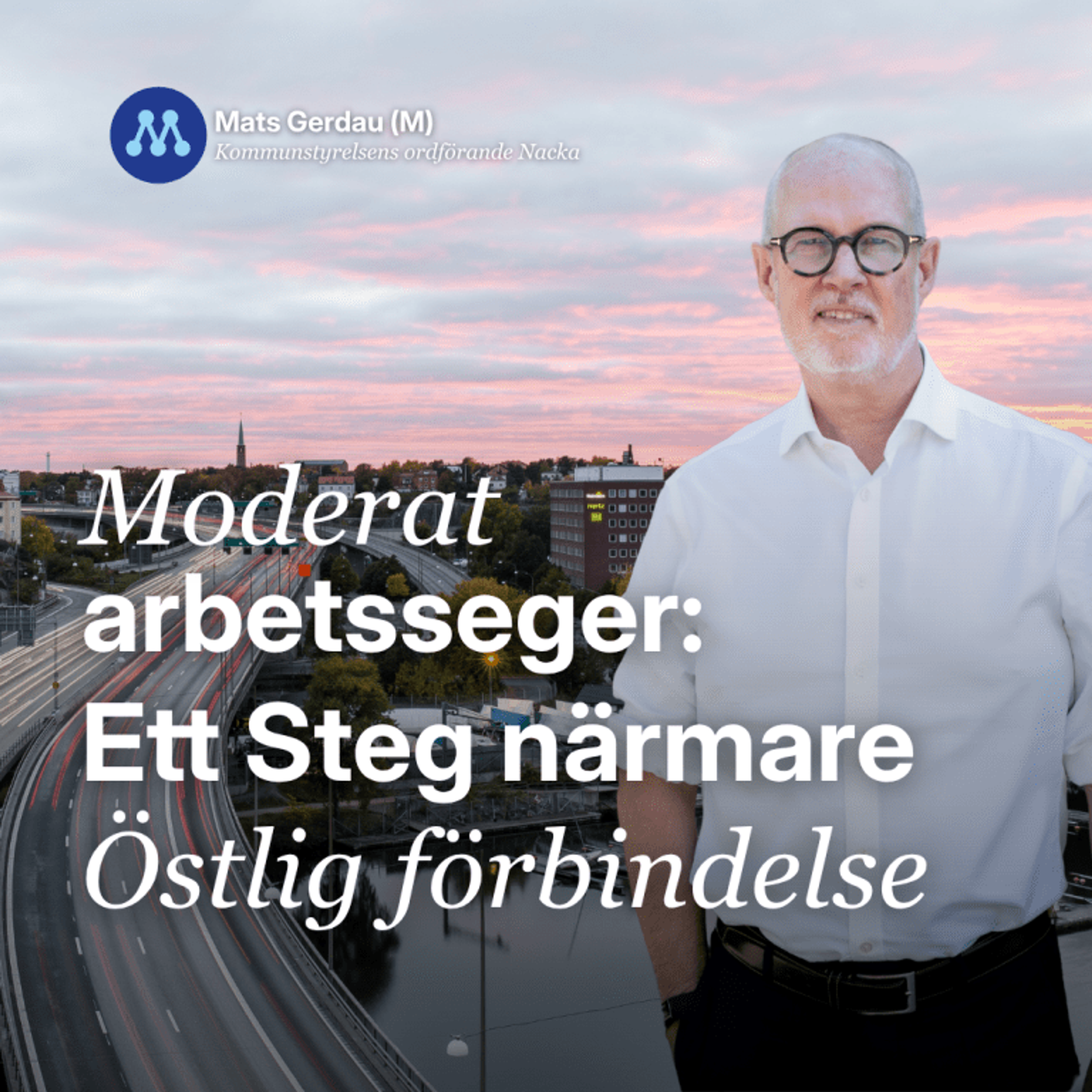 Person framför stadsmiljö med text om moderat arbetsseger och Östlig förbindelse