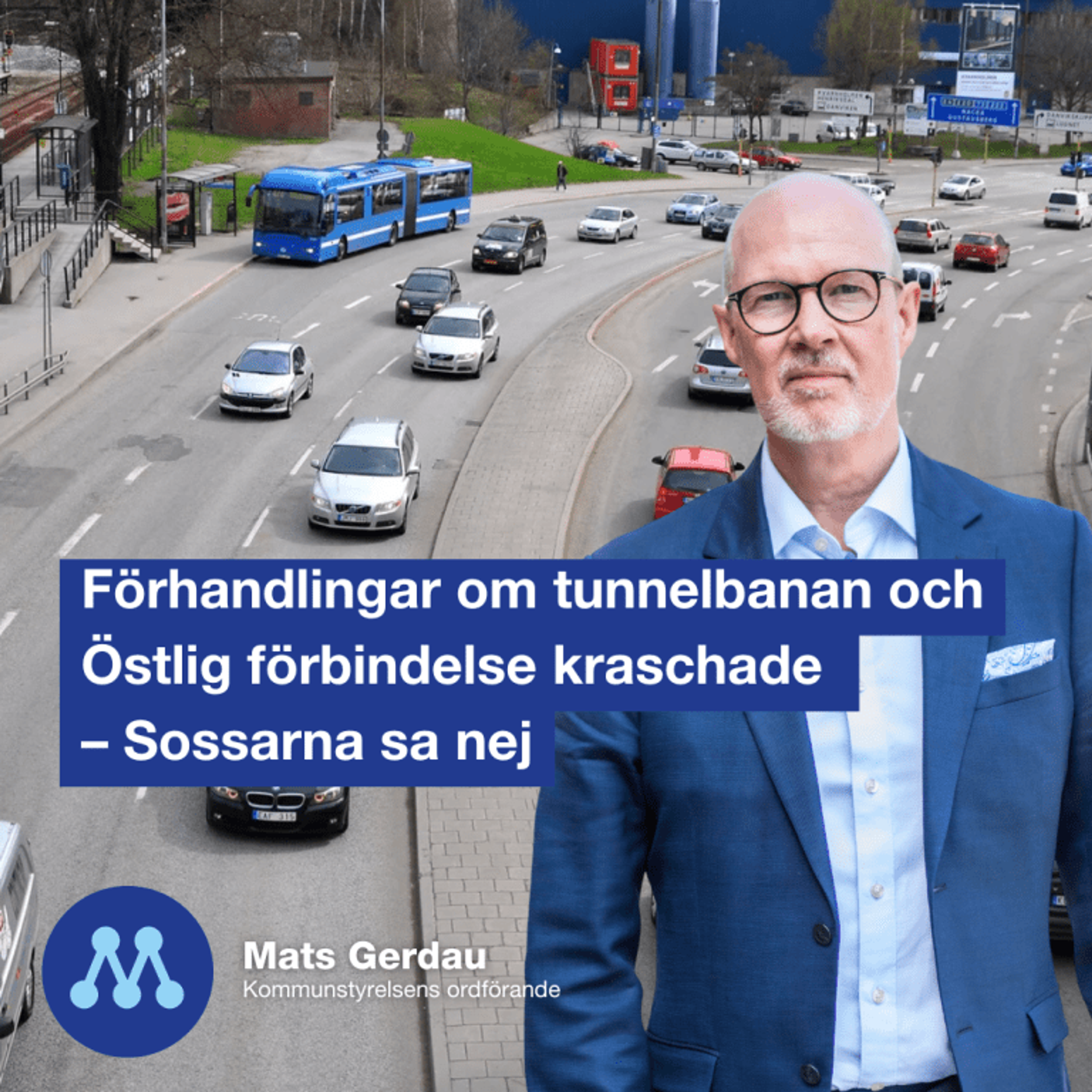 Trafikled med bilar och bussar samt text om att förhandlingarna om tunnelbanan och Östlig förbindelse kraschade