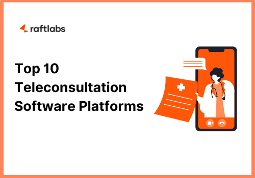 Top 10 Teleconsultation Software Platforms- 2024