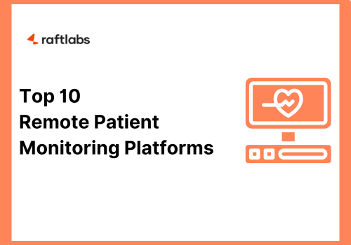 Top 10 Remote Patient Monitoring Platforms- 2024