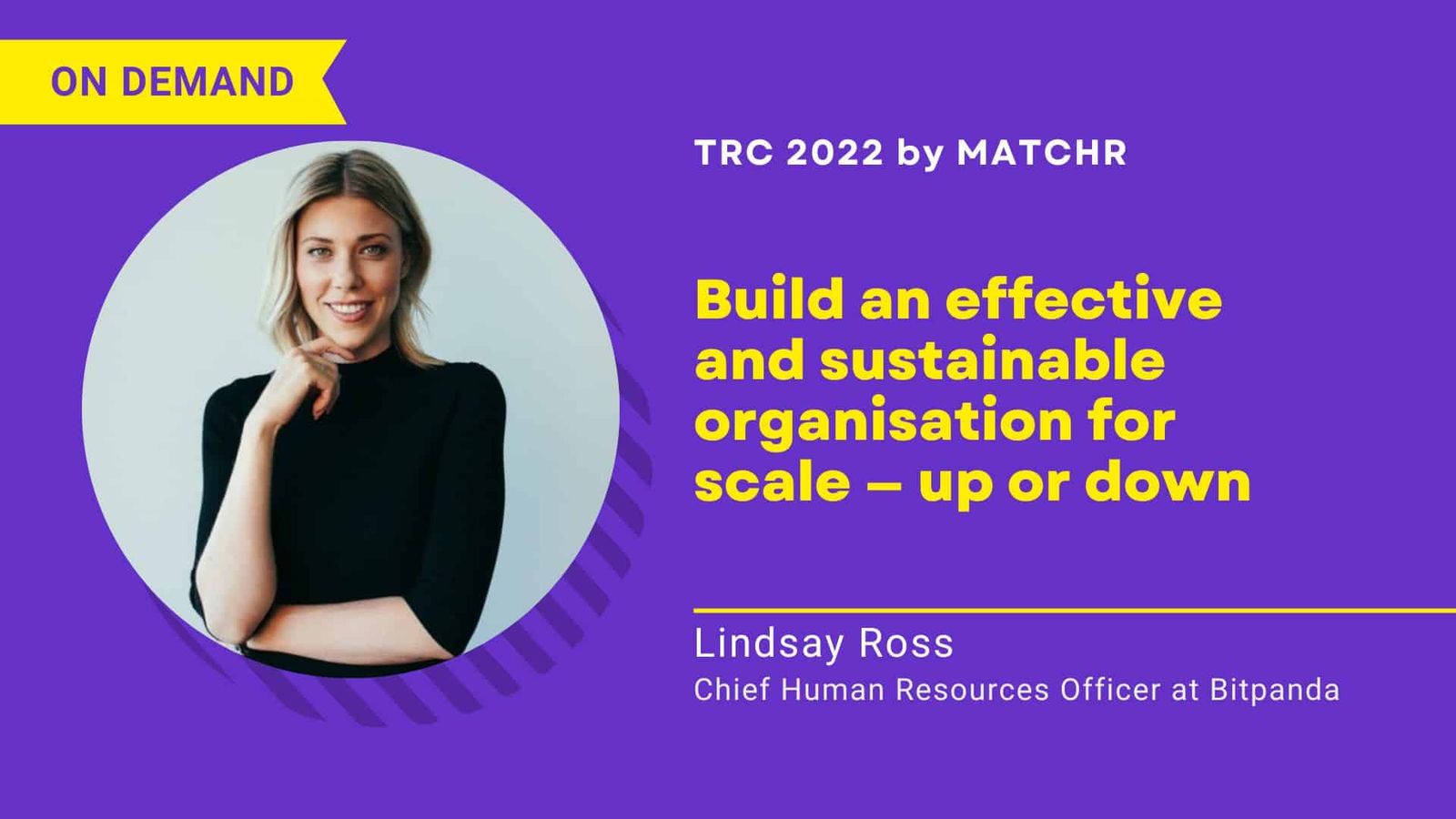 Build an effective and sustainable organisation for scale — up or down