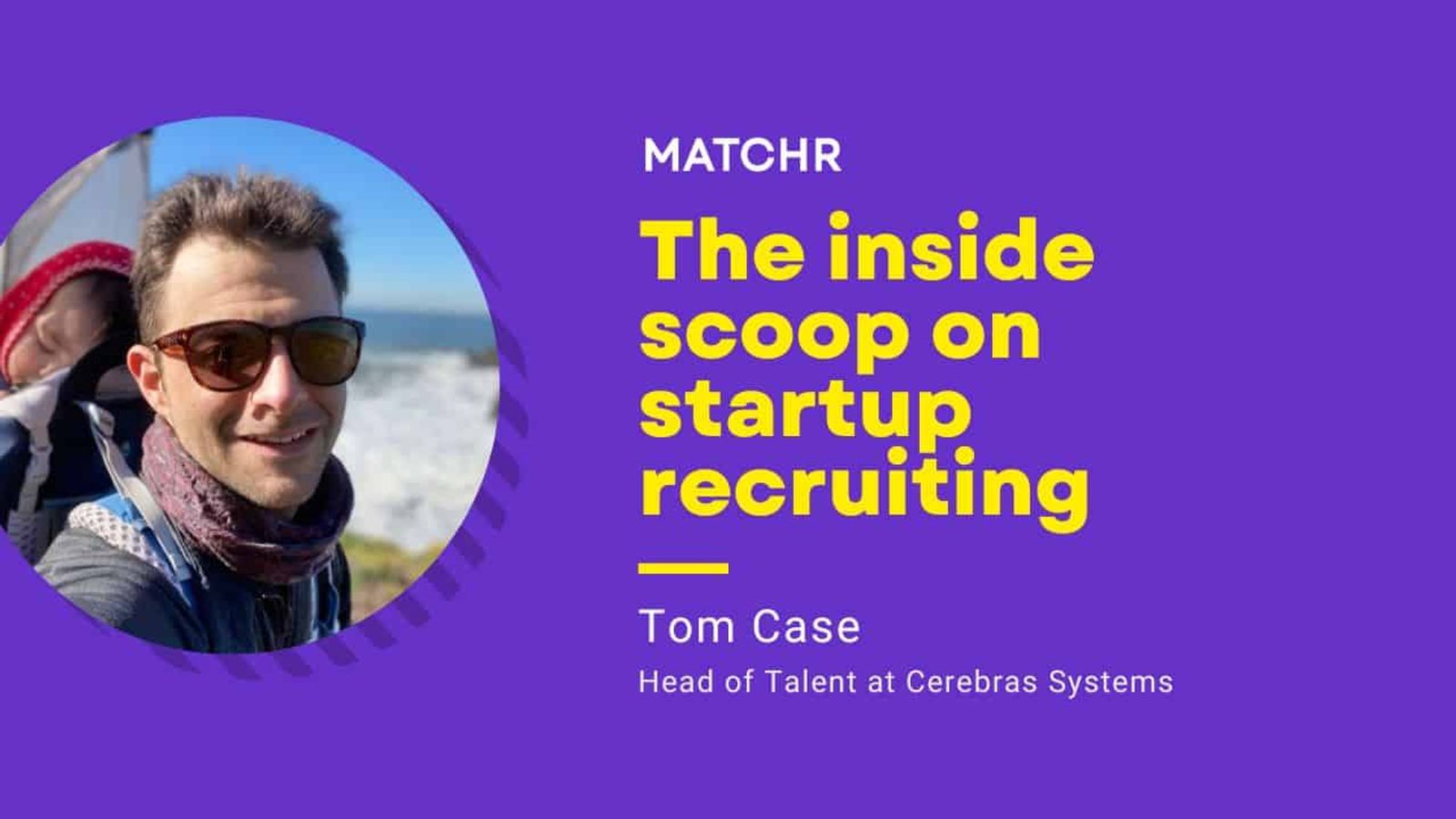 The inside scoop on startup recruiting