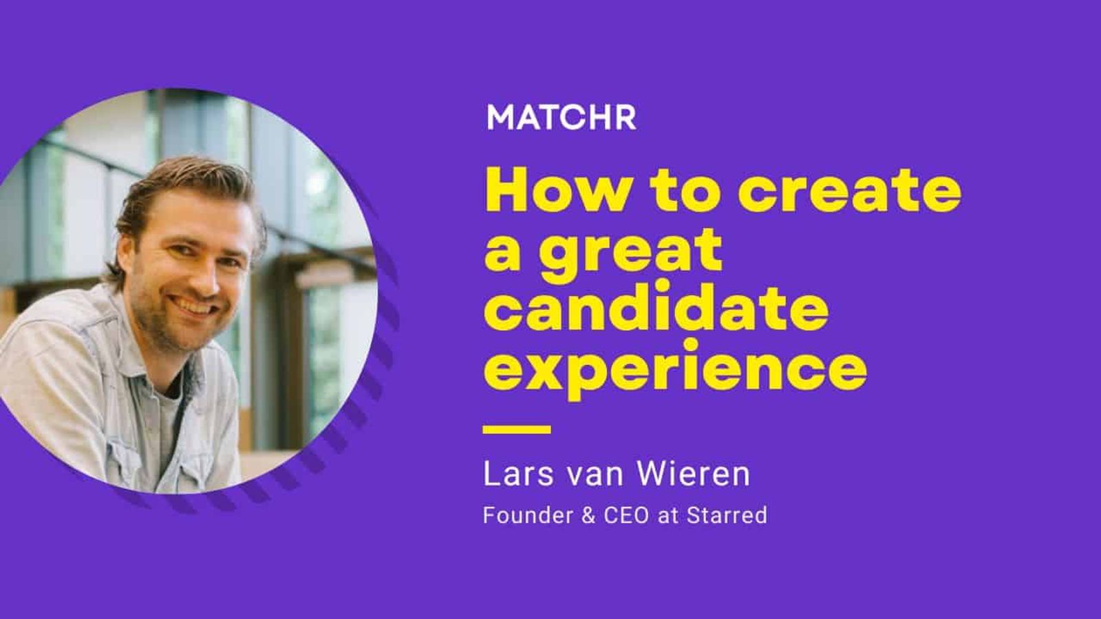 What companies can and should do to create a great candidate experience