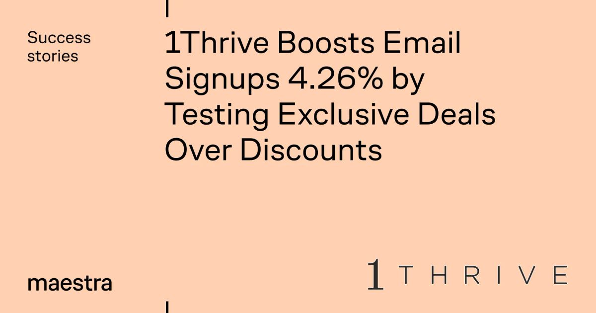1Thrive traded an instant discount for an invitation (Maestra case study)