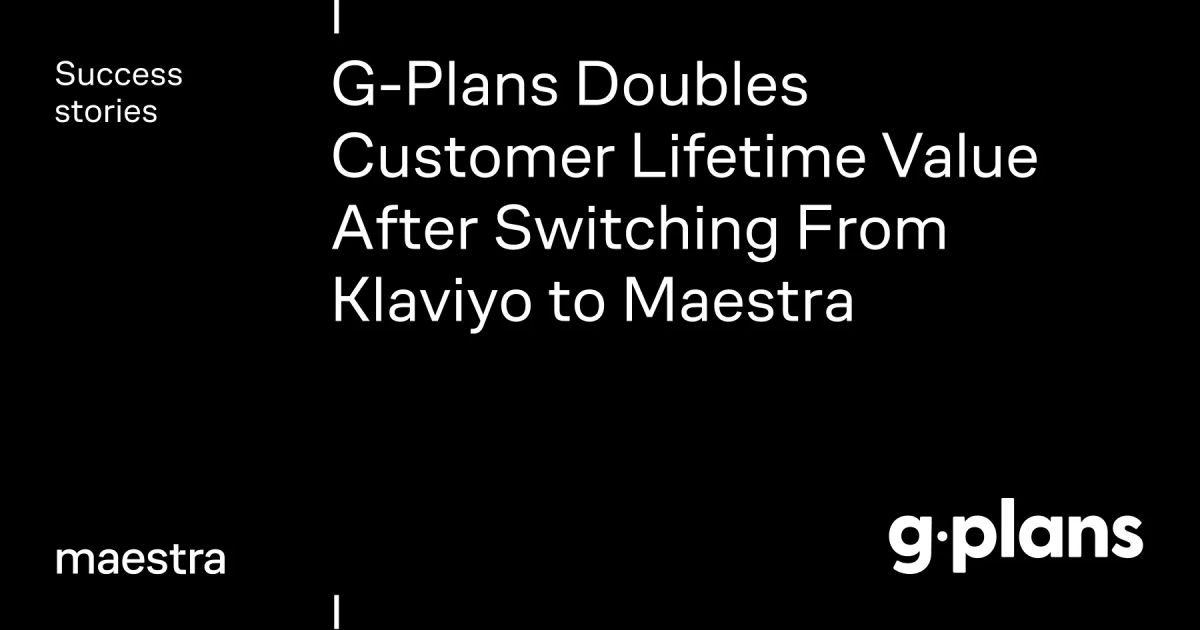 G-Plans stopped treating repeat buyers like new ones (Maestra case study)