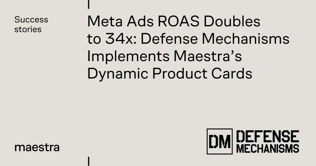 Defense Mechanisms doubles Meta ad returns with a catalog that updates itself (Maestra case study)