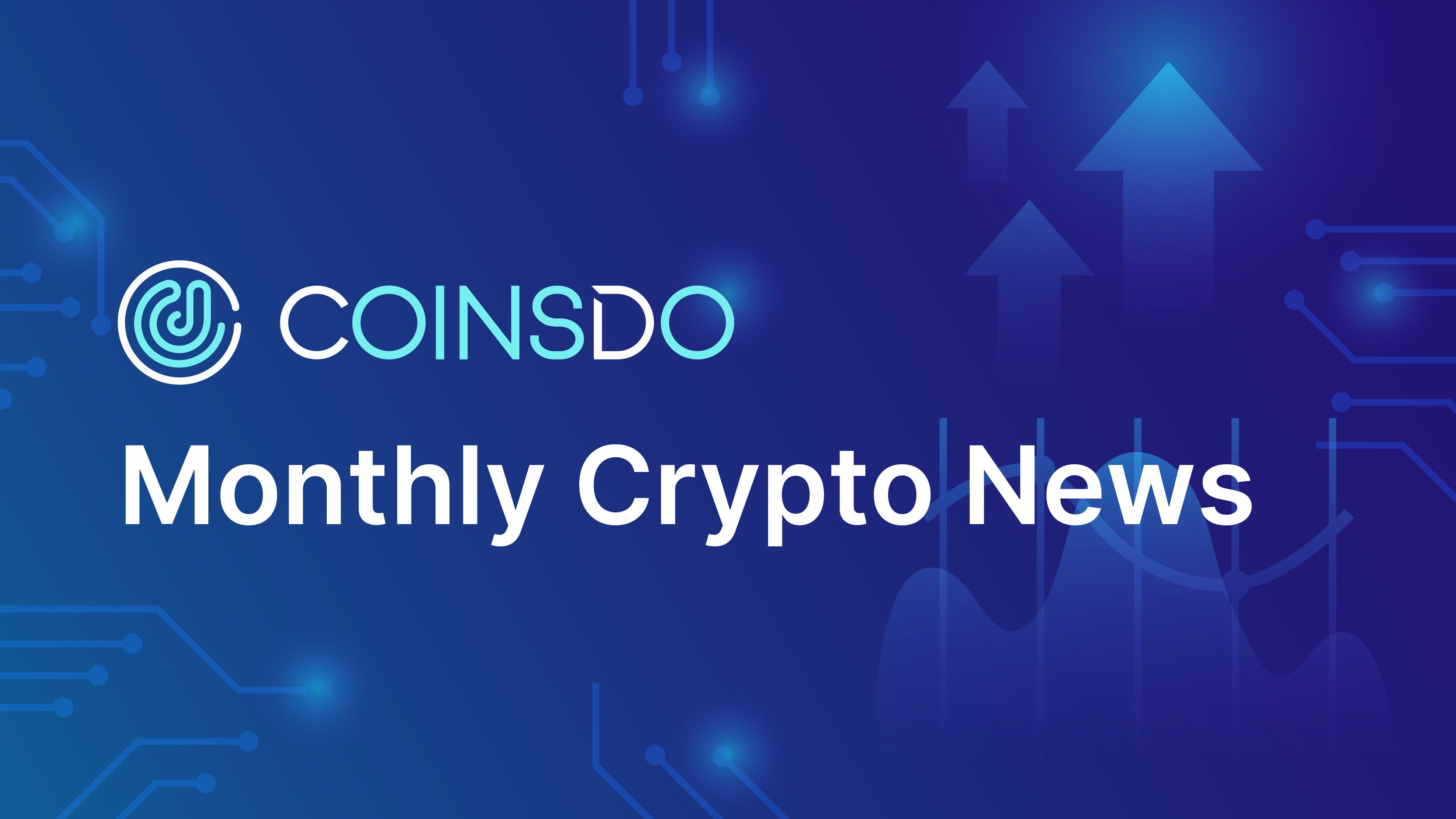 Monthly Crypto Roundup by CoinsDo: July 2025